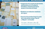 Inauguran en Periodismo la muestra “Documentos, relatos y memoria”