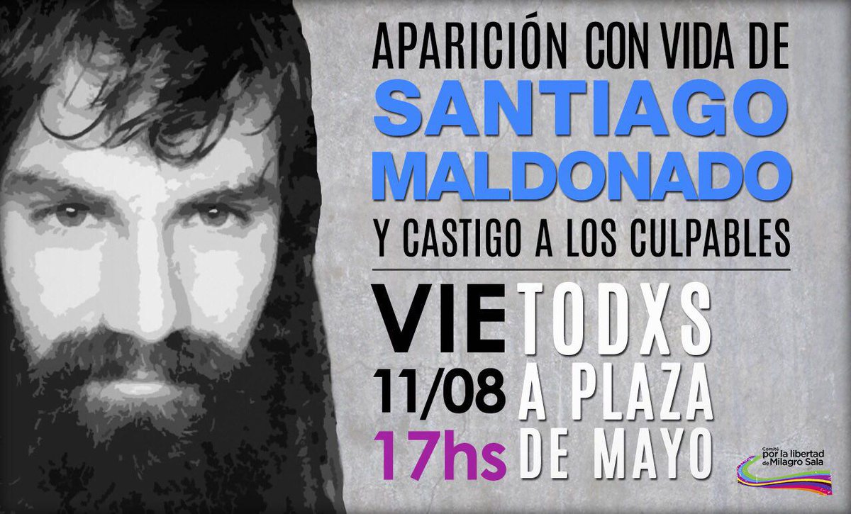 ¡Aparición con vida de Santiago Maldonado! ¡Hay que detener a los grupos de tareas de Macri y Cambiemos!